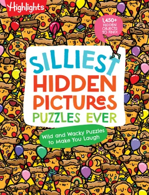 Highlights Silliest Hidden Pictures Puzzles Ever