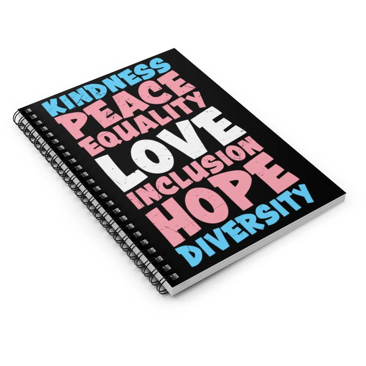 Kindness, Peace, Equality, Love, Inclusion, Hope Diversity - Notebook