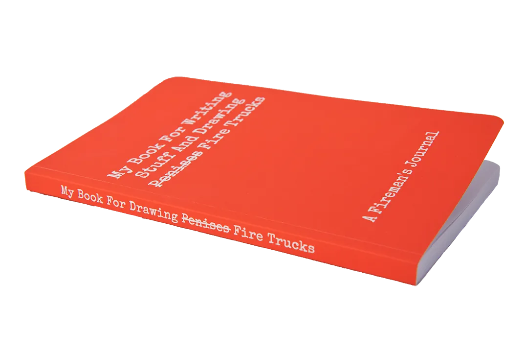 My Book For Writing Stuff And Drawing Fire Trucks - A Fireman's Journal