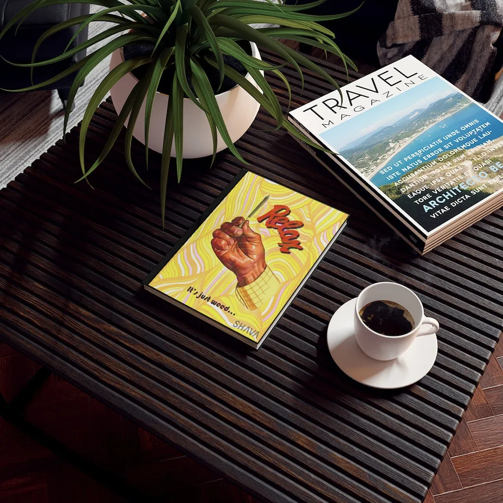 VCC  Journals & Notebooks Hard Backed Journal /  Relax Its Just Weed